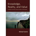 thumbnail image 1 of Knowledge, Reality, and Value: A Mostly Common Sense Guide to Philosophy, (Paperback), 1 of 1