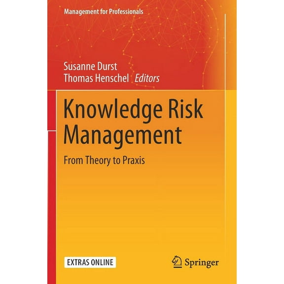 Management for Professionals Knowledge Risk Management: From Theory to PRAXIS, (Paperback)