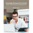 thumbnail image 1 of Knowledge Sharing and E-Learning: Tools, Techniques and Applications, (Hardcover), 1 of 1