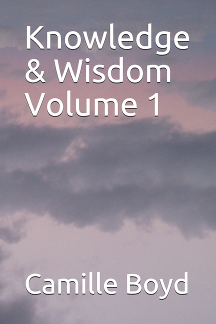 Knowledge & Wisdom Volume 1 (Paperback)