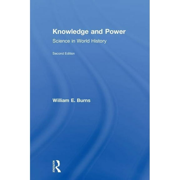 Knowledge and Power: Science in World History, (Hardcover)