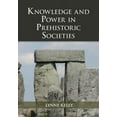 thumbnail image 1 of Knowledge and Power in Prehistoric Societies, (Hardcover), 1 of 1