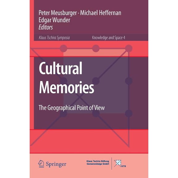 Knowledge and Space Cultural Memories: The Geographical Point of View, Book 4, (Paperback)