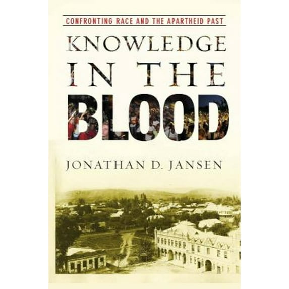 Pre-Owned Knowledge in the Blood : Confronting Race and the Apartheid Past (Hardcover) 9780804761949