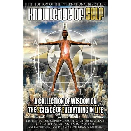 Pre-Owned Knowledge of Self: A Collection of Wisdom on the Science of Everything in Life (Paperback) 0981617026 9780981617022