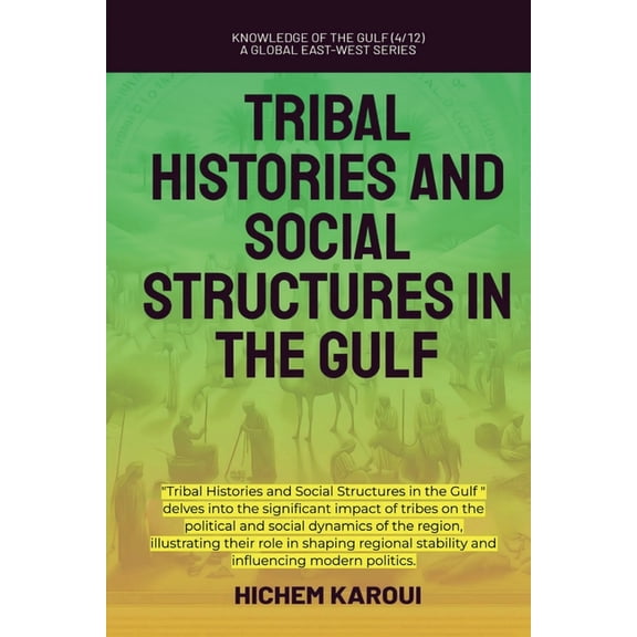 Knowledge of the Gulf Tribal Histories and Social Structures in the Gulf, Book 4, (Paperback)