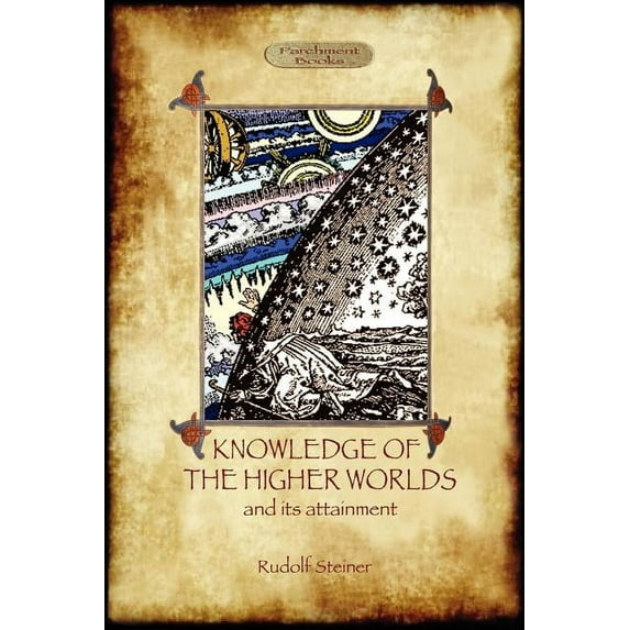 Knowledge of the Higher Worlds and Its Attainment (Aziloth Books), (Paperback)