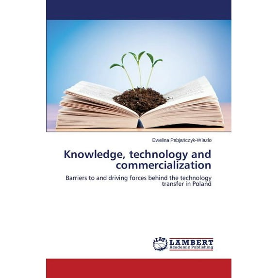 Knowledge, technology and commercialization (Paperback)