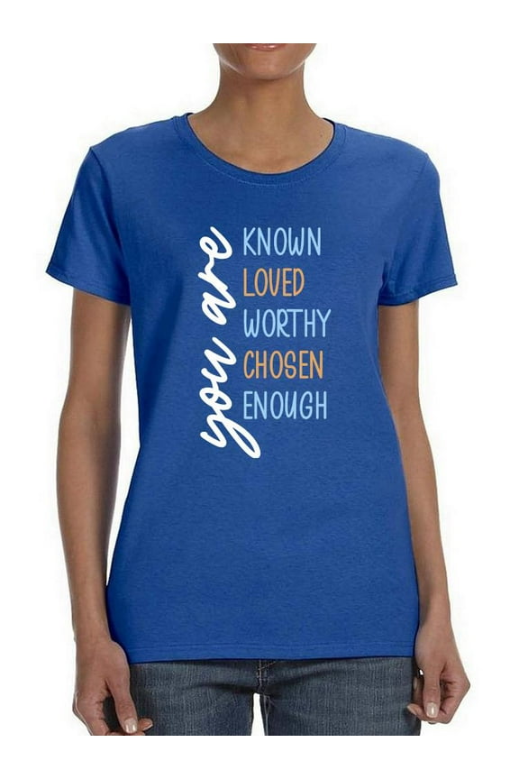 Known, Loved And Worthy T-Shirt Women -Smartprints Designs, Female x-Large