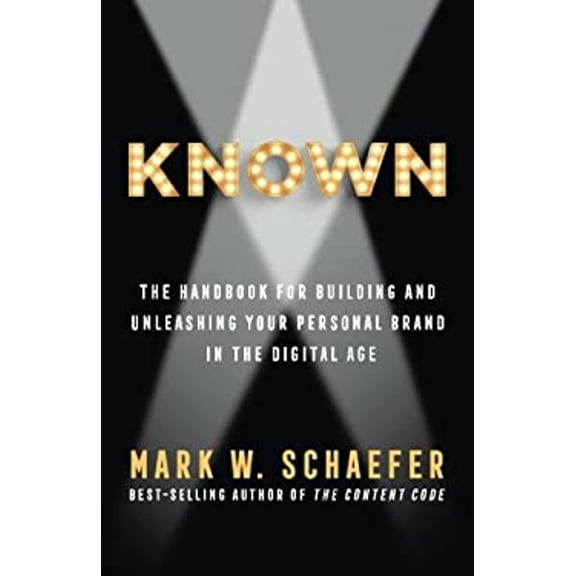 Pre-Owned Known: The Handbook for Building and Unleashing Your Personal Brand in the Digital Age (Hardcover) 0692816062 9780692816066