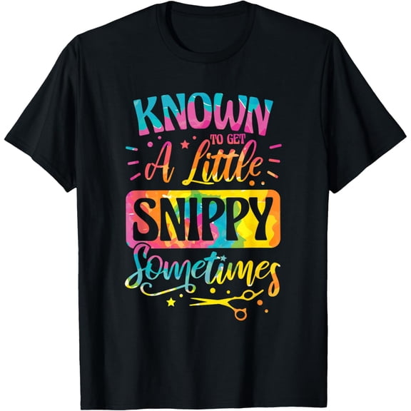 Known To Get A Little Snippy Sometimes, Hair Trimmer T-Shirt