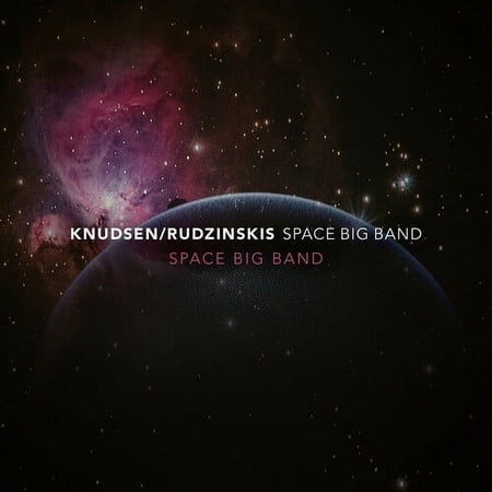 Knudsen/Rudzinskis Space Big Band - Space Big Band - Music & Performance - CD