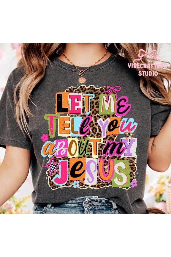 Comfort Colors® Let Me Tell You About My Jesus Leopard Sublimation Design Faith Quote Shirt Graphic Religious Easter File, Ivory M
