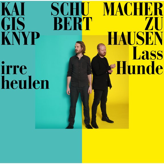 Knyphausen Schumacher - Lass Irre Hunde Heulen - Music & Performance - Vinyl