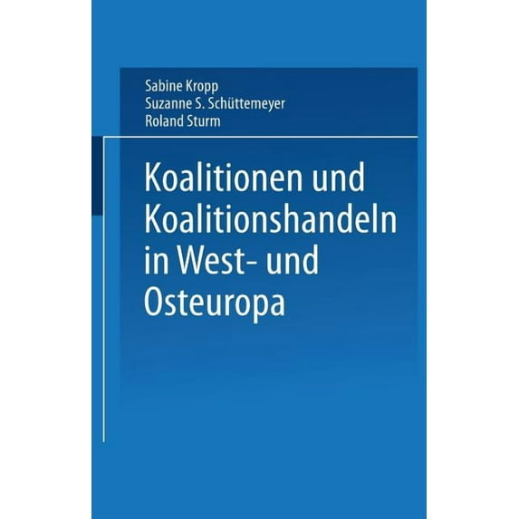 Koalitionen in West- Und Osteuropa, (Paperback)