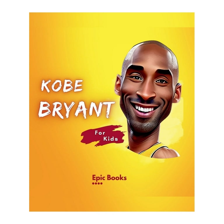 Kobe Bryant for Kids The biography of Kobe Bryant for Basketball lovers and curious Kids Hardcover Large Print