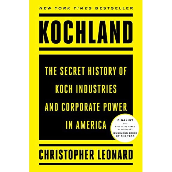 Pre-Owned Kochland: The Secret History of Koch Industries and Corporate Power in America (Hardcover) 1476775389 9781476775388