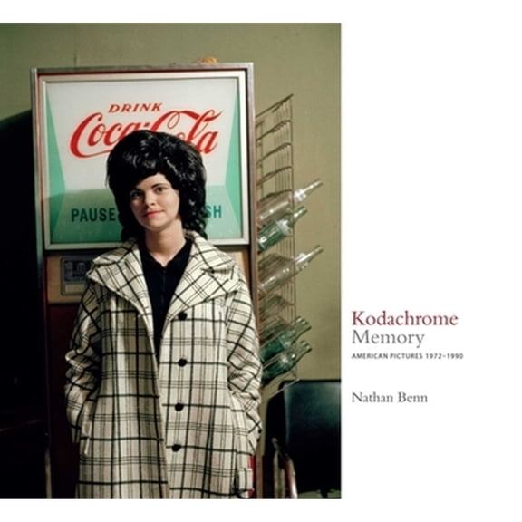 Pre-Owned Kodachrome Memory: American Pictures 1972-1990 (Hardcover) by Nathan Benn, Paul M Farber, Richard Buckley