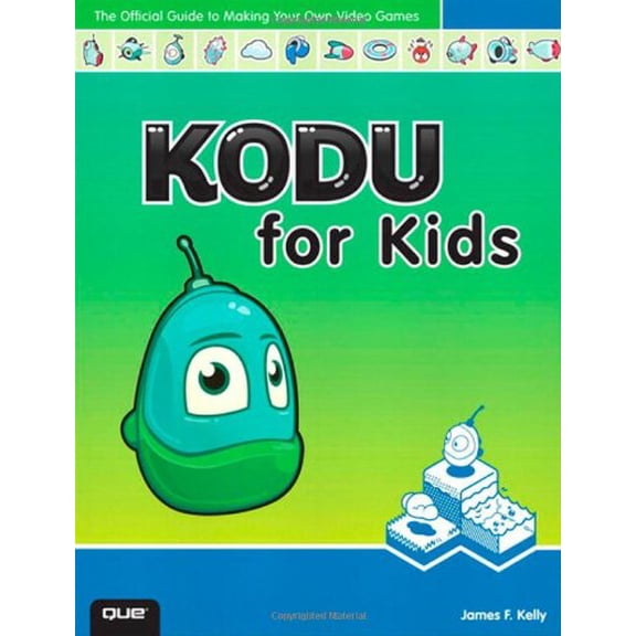 Pre-Owned Kodu for Kids: The Official Guide to Creating Your Own Video Games Paperback