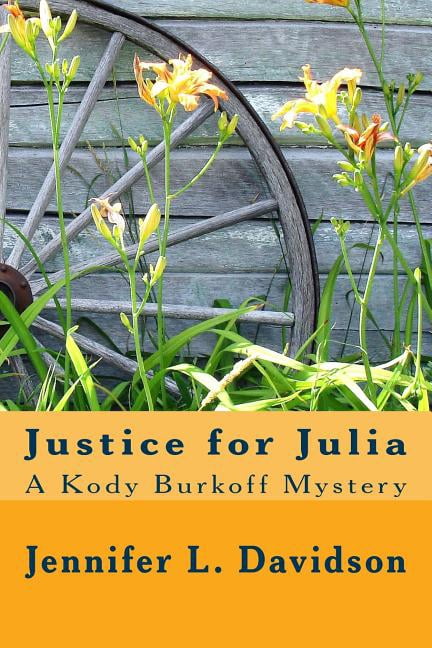 Kody Burkoff: Justice for Julia: A Kody Burkoff Mystery (Paperback)