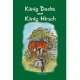 thumbnail image 1 of Koenig Dachs und Koenig Hirsch, (Paperback), 1 of 1