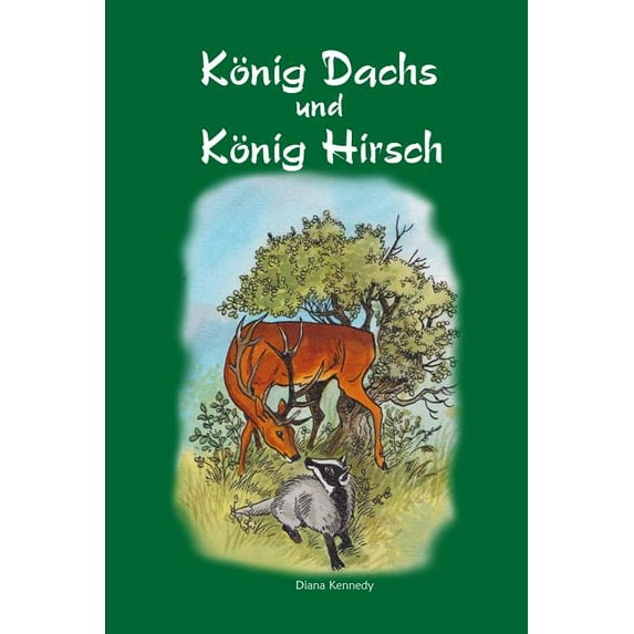 Koenig Dachs und Koenig Hirsch, (Paperback)