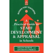 Kogan Page Books for Teachers A Practical Guide to Staff Development and Appraisal in Schools, Paperback
