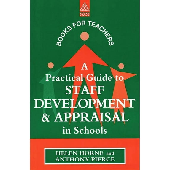 Kogan Page Books for Teachers A Practical Guide to Staff Development and Appraisal in Schools, (Paperback)