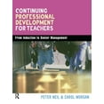 thumbnail image 1 of Kogan Page Teaching S Continuing Professional Development for Teachers: From Induction to Senior Management, (Paperback), 1 of 1
