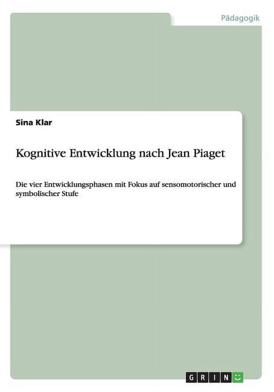 Kognitive Entwicklung Nach Jean Piaget : Die Vier Entwicklungsphasen ...