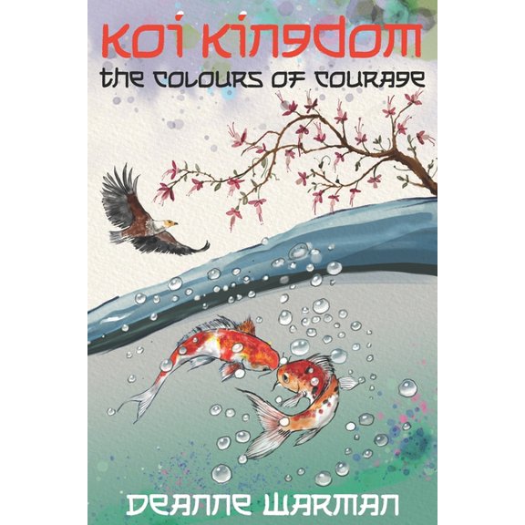 Koi Kingdom: The Colours of Courage, (Paperback)
