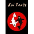 thumbnail image 1 of Koi Ponds: Customized Compact Koi Pond Logging Book, Thoroughly Formatted, Great For Tracking & Scheduling Routine Maintenance, Including Water Chemistry, Fish Health & Much More (120 Pages) (Paperbac, 1 of 1