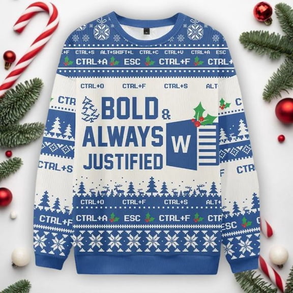 Bold Always Justified Word Ugly Christmas Sweater