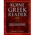thumbnail image 1 of Koine Greek Reader: Selections from the New Testament, Septuagint, and Early Christian Writers, (Paperback), 1 of 1