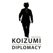 Koizumi Diplomacy Japans Kantei Approach to Foreign and Defense Affairs, Paperback