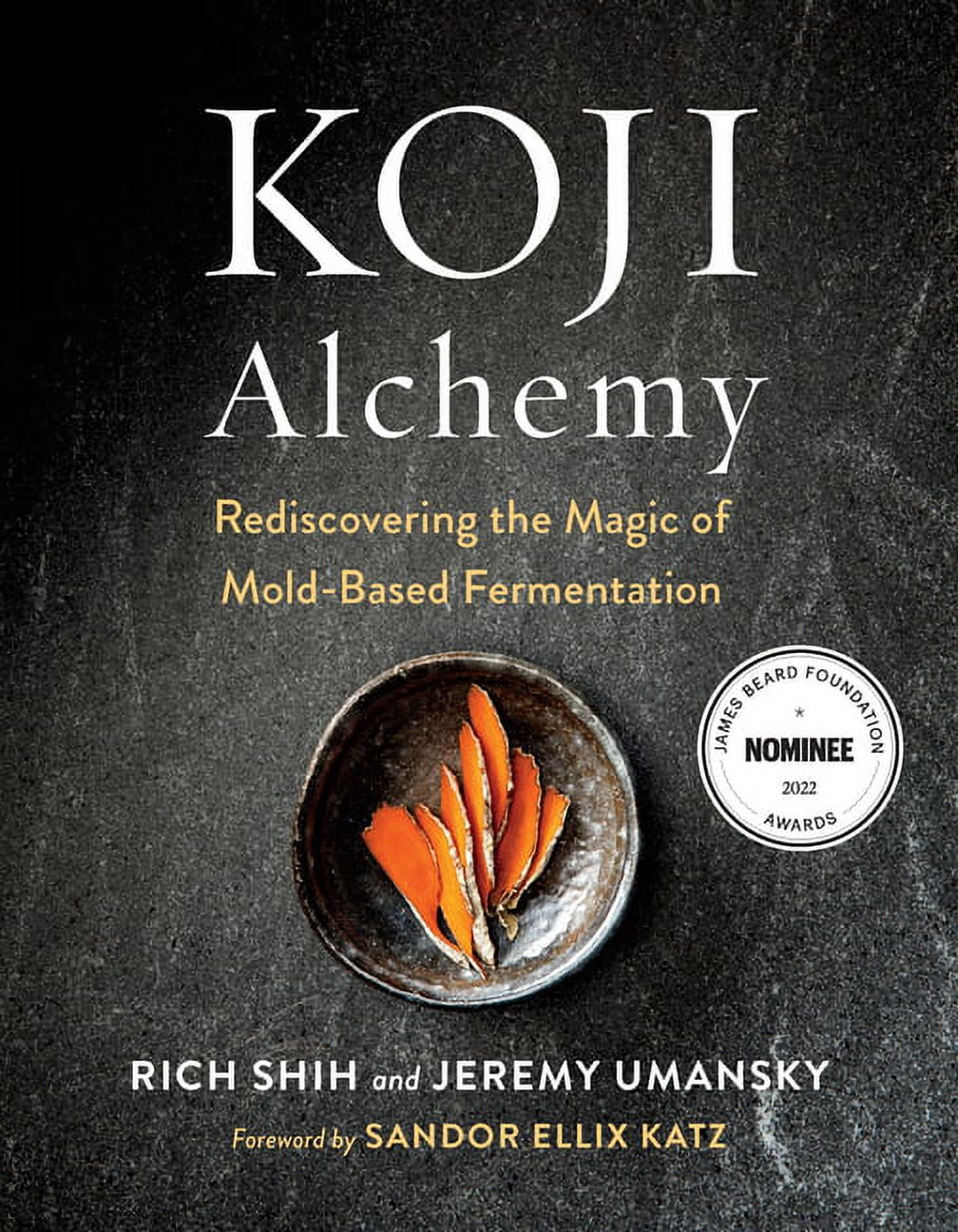 Koji Alchemy Rediscovering the Magic of MoldBased Fermentation (Soy