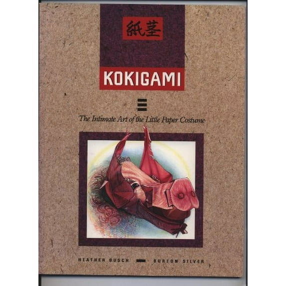 Pre-Owned Kokigami: The Intimate Art of the Little Paper Costume (Paperback) 0898153972 9780898153972