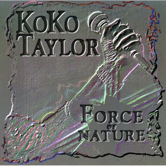 Koko Taylor - Force of Nature - Music & Performance - CD