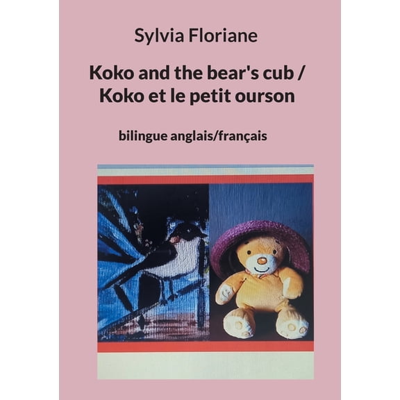 Koko and the bear's cub / Koko et le petit ourson: bilingue anglais/franais, (Paperback)