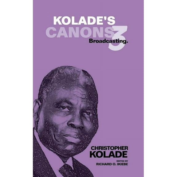 Kolade's Canons 3: Broadcasting. (Hardcover)