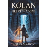 Kolan Fire of Shadows Part One Way of Glory, Paperback