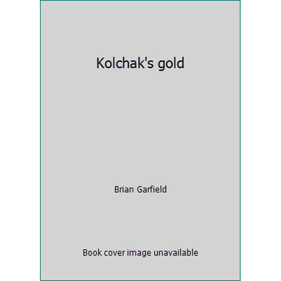 Pre-Owned Kolchak's gold (Hardcover) 0679504141 9780679504146