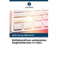 thumbnail image 1 of Kollaboratives autonomes Englischlernen in CALL, (Paperback), 1 of 1