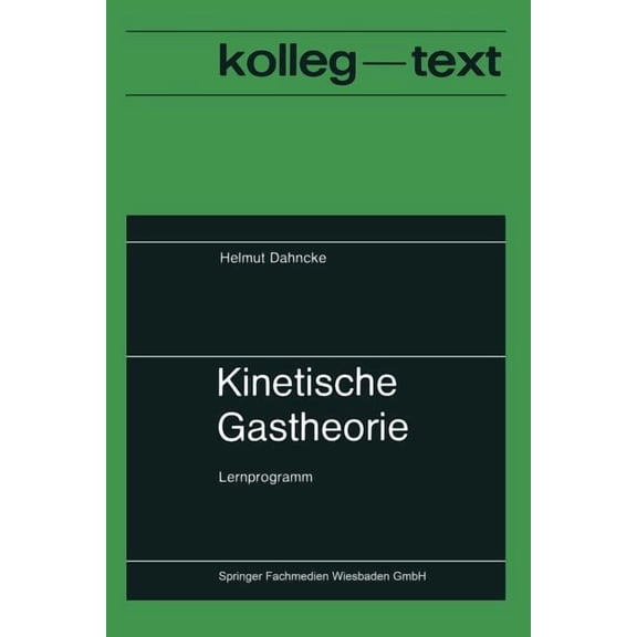 Kolleg-Texte Kinetische Gastheorie: Lernprogramm, (Paperback)