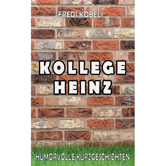 Kollege Heinz, (Paperback)