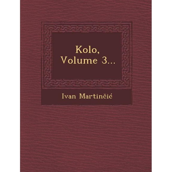 Kolo, Volume 3... (Paperback)