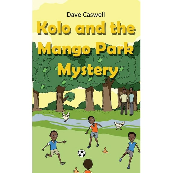 Kolo and the Mango Park Mystery, (Paperback)