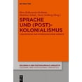 thumbnail image 1 of Koloniale Und Postkoloniale Linguistik / Sprache und (Post)Kolonialismus, Book 11, (Hardcover), 1 of 1