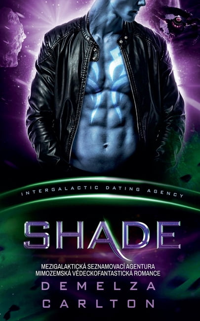 Kolonie: Nyx Shade: MezigalaktickÃ¡ SeznamovacÃ­ Agentura MimozemskÃ¡ V&amp;#283;deckofantastickÃ¡ Romance, Book 6, (Paperback)