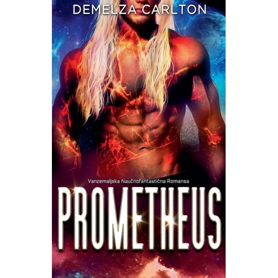 Kolonija: Praznik Prometheus: Vanzemaljska Naučnofantastična Romansa, Book 6, (Paperback)